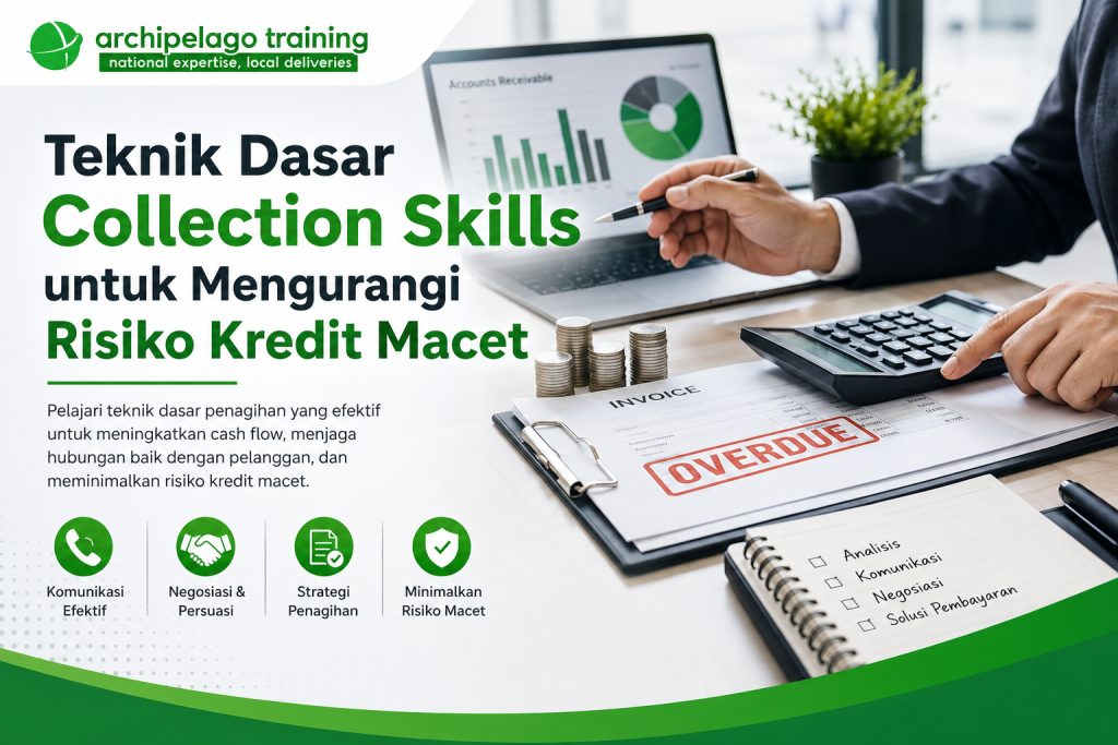 Teknik Dasar Collection Skills untuk Mengurangi Risiko Kredit Macet